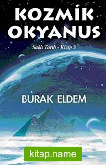 Kozmik Okyanus / Saklı Tarih