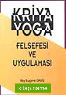 Kriya Yoga Felsefesi ve Uygulaması