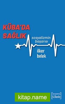 Küba’da Sağlık  Sosyalizmin Başarısı