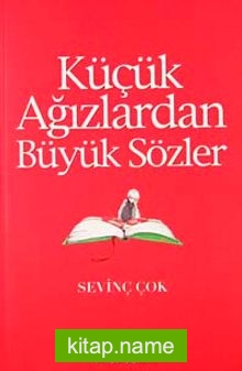 Küçük Ağızlardan Büyük Sözler