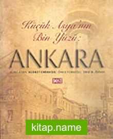 Küçük Asya’nın Bin Yüzü: Ankara