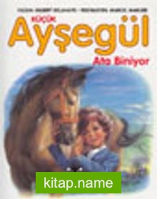 Küçük Ayşegül Ata Biniyor (HC)