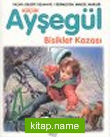 Küçük Ayşegül Bisiklet Kazası (Ciltli)