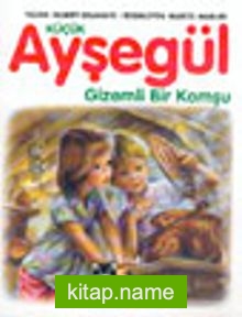 Küçük Ayşegül Gizemli Bir Komşu (HC)