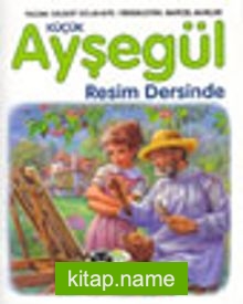 Küçük Ayşegül Resim Dersinde (HC)