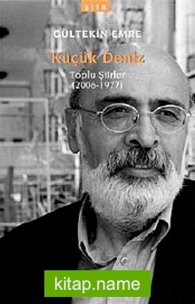 Küçük Deniz Toplu Şiirler (2006-1977)