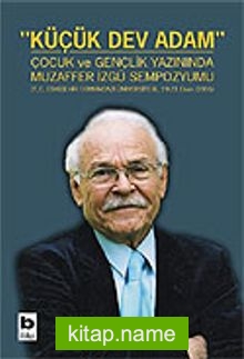 Küçük Dev Adam / Çocuk ve Gençlik Yazınında Muzaffer İzgü Sempozyumu