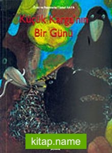 Küçük Karga’nın Bir Günü