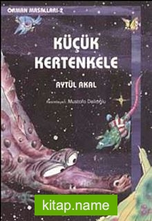 Küçük Kertenkele  / Orman Masalları 2