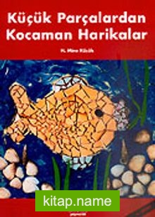 Küçük Parçalar Kocaman Harikalar