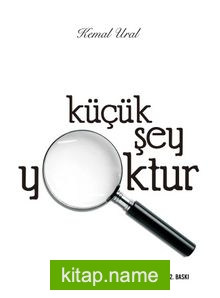 Küçük Şey Yoktur