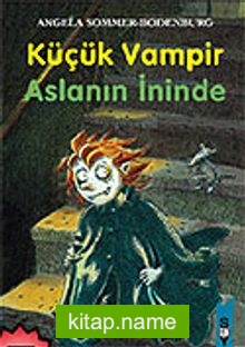 Küçük Vampir 10-Aslanın İninde