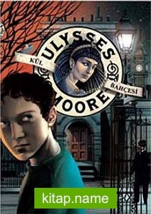 Kül Bahçesi / Ulysses Moore 11