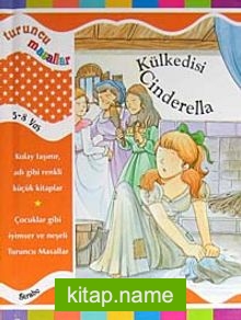 Külkedisi Cinderella / Turuncu Masallar