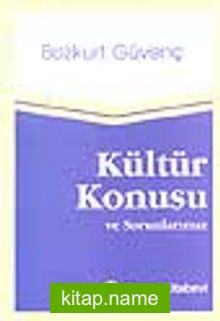 Kültür Konusu ve Sorunlarımız