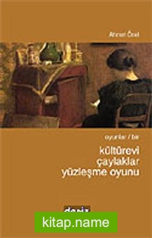 Kültürevi / Çaylaklar / Yüzleşme Oyunu / Oyunlar 1