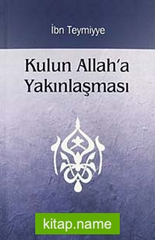 Kulun Allah’a Yakınlaşması