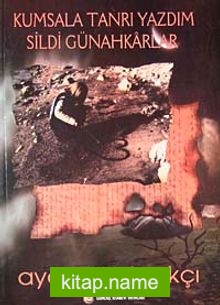 Kumsala Tanrı Yazdım Sildi Günahkarlar