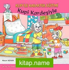 Kupi Kardeşiyle / Kupi ile Karakter Eğitimi