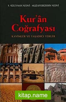 Kur’an Coğrafyası  Kavimler ve Yaşadığı Yerler