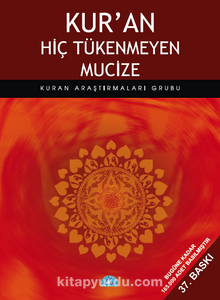 Kur’an Hiç Tükenmeyen Mucize