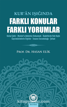 Kur’an Işığında Farklı Konular Farklı Yorumlar