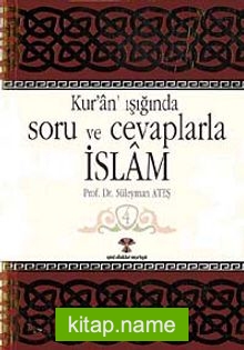 Kuran Işığında Soru ve Cevaplarla İslam -4