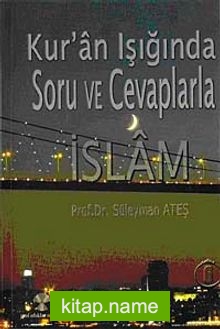 Kuran Işığında Soru ve Cevaplarla İslam -6