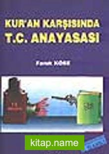 Kur’an Karşısında T.C. Anayasası