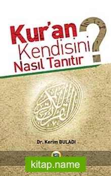 Kur’an Kendisini Nasıl Tanıtır?