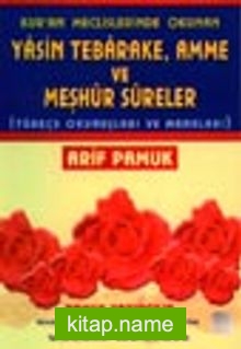 Kur’an Meclislerinde Okunan Yasin, Tebareke, Amme ve Meşhur Sureler (Yas-038) (Türkçe Okunuşları ve Manaları)