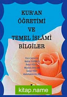 Kur’an Öğretimi ve Temel İslami Bilgiler