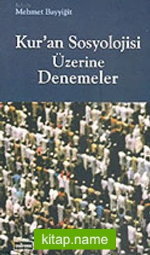 Kur’an Sosyolojisi Üzerine Denemeler