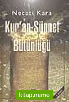 Kur’an-Sünnet Bütünlüğü