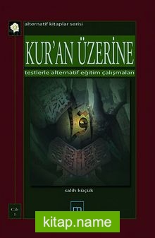 Kur’an Üzerine Testlerle Alternatif Eğitim Çalışmaları (2 Cilt)