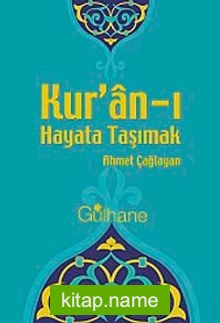 Kur’an-ı Hayata Taşımak