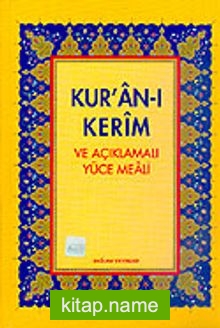 Kur’an-ı Kerim ve Açıklamalı Yüce Meali Orta boy 3lü meal