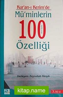 Kur’an-ı Kerim’de Mü’minlerin 100’den Fazla Özelliği