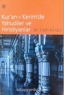 Kur’an-ı Kerim’de Yahudiler ve Hıristiyanlar