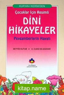 Kur’an-ı Kerim’den Çocuklar İçin Resimli Dini Hikayeler/Peygamberlerin Hayatı (cep boy)