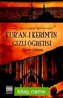 Kur’an-ı Kerim’in Gizli Öğretisi  Tasavvufi Batıni Ezoterik Öğretilere Göre