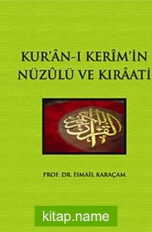 Kur’an-ı Kerim’in Nüzulü ve Kıraatı