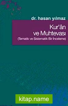 Kur’an ve Muhtevası Tematik ve Sistematik Bir İnceleme