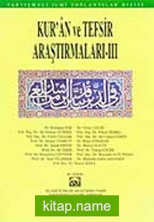 Kur’an ve Tefsir Araştırmaları – III