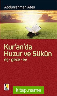 Kur’an’da Huzur ve Sükun  Eş-Gece-Ev