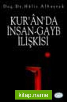 Kur’an’da İnsan-Gayb İlişkisi