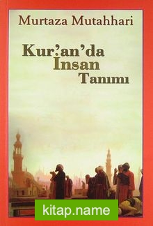 Kur’an’da İnsan Tanımı