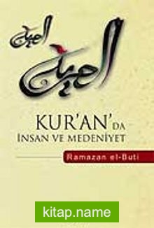 Kur’an’da İnsan ve Medeniyet