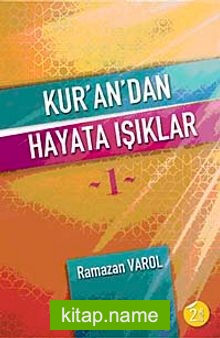 Kur’an’dan Hayata Işıklar-1