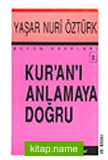 Kuranı Anlamaya Doğru